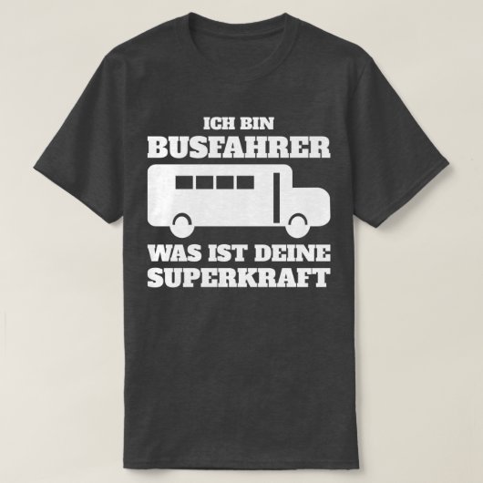 Bus Driver Funny Gift Super Power Funny T-shirt (Design voorkant)