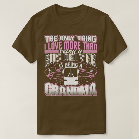 Bus Driver Grandma Shirt (Design voorkant)