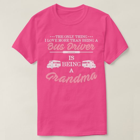 Bus Driver Grandma Shirt 3 (Design voorkant)