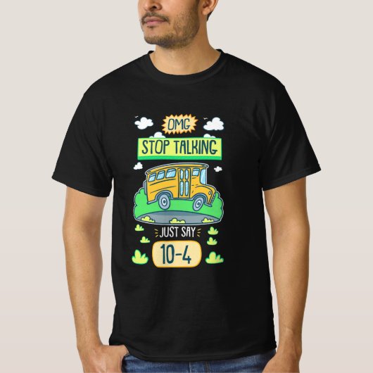 Bus Driver Omg Stop Talking T-shirt (Voorkant)