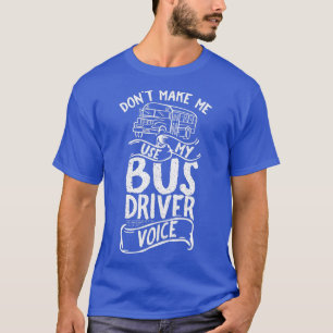 Bus Driver Voice Job Operator Busman Drift T-shirt