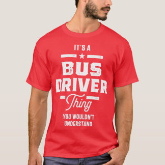 Bus Driver Work Title Cadeau T-shirt