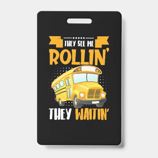 Bus Driver Zie Me Rollin Badge (Voorkant)