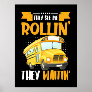 Bus Driver Zie Me Rollin Poster