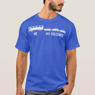 Bus Funny My Follower School Bus Cft T-shirt