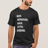 Bus Monitor Man Myth Legend T-shirt (Voorkant)
