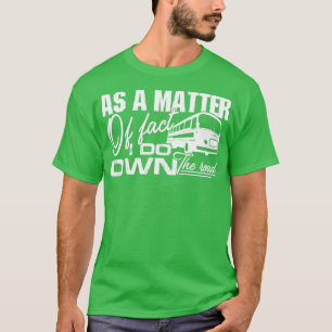 busbestuurder die ik onderweg ben t-shirt