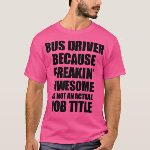 Busbestuurder omdat Geweldige freakken geen actu i T-shirt