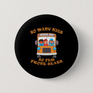 Busbestuurder zo veel Kinderen zo weinig voorstoel Ronde Button 5,7 Cm