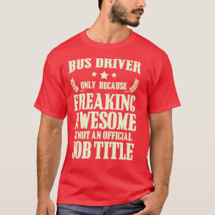 Busdriver T T-shirt