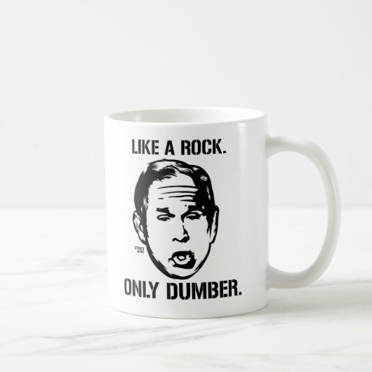 Bush : Comme une roche, seulement une tasse plus (Droite)
