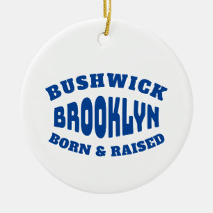 Bushwick Brooklyn Born en Raised Keramisch Ornament