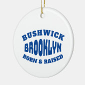 Bushwick Brooklyn Born en Raised Keramisch Ornament (Links)
