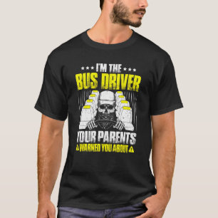 Busman Uw Ouders waarschuwden u over buschauffeur T-shirt