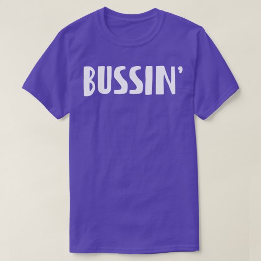 BUSSIN T-SHIRT (Design voorkant)