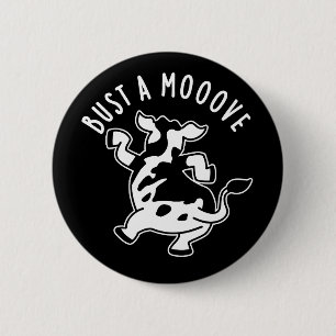 Bust A Mooove Funny Koe Pun Dark BG Ronde Button 5,7 Cm