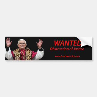 Bust Benedict:  Gezocht voor Belemmering van justi Bumpersticker