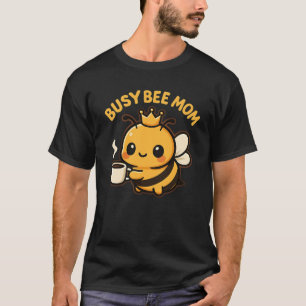 Busy Bee Mom Koffiebij T-shirt