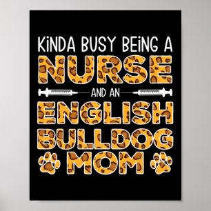 Busy Beurse Dog Moeder - Engelse Bulldog Mam Poster