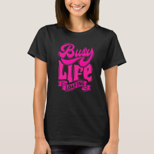 BUSY LIFE LOAFING Hilarious Slogans White & Pink T-shirt