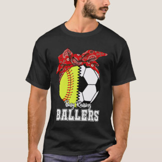 Busy Raising Baller Softball Soccer Ma Moeder_s D T-shirt