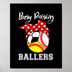 Busy Raising Ballers Funny Baseball Softball Poster