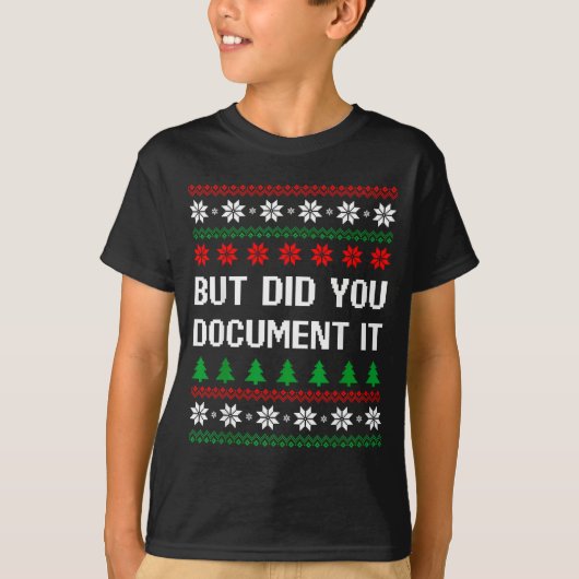 But Did You Doent It Funny Office Ugly Christmas S T-shirt (Voorkant)