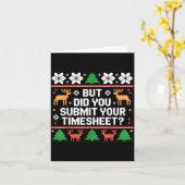 But Did You Submit Your Timesheet Funny Ugly Chris Kaart (Gele Bloem)