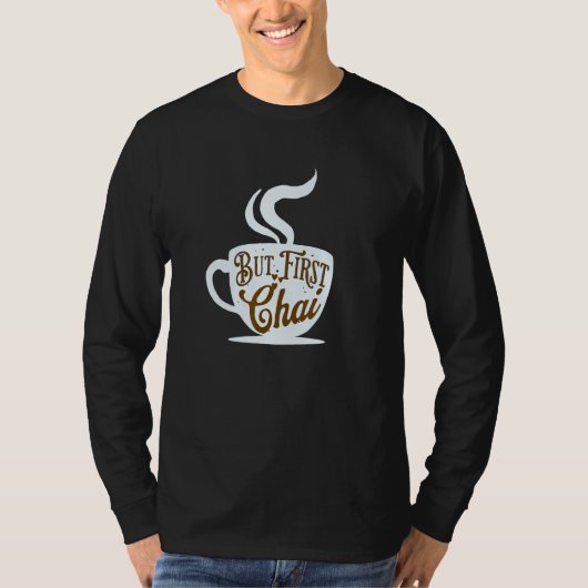 But First Chai Tea   Hindi Meme Funny T-shirt (Voorkant)