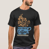 But First Coffee Blue Java Mug T-shirt (Voorkant)