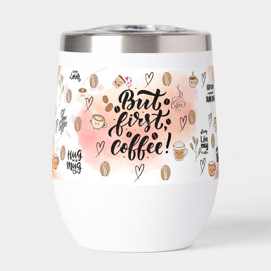 “But First, Coffee – Cute Aesthetic Coffee Tumbler (Avant)