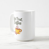 But First, Coffee – Funny Morning Coffee Mug (Devant gauche)