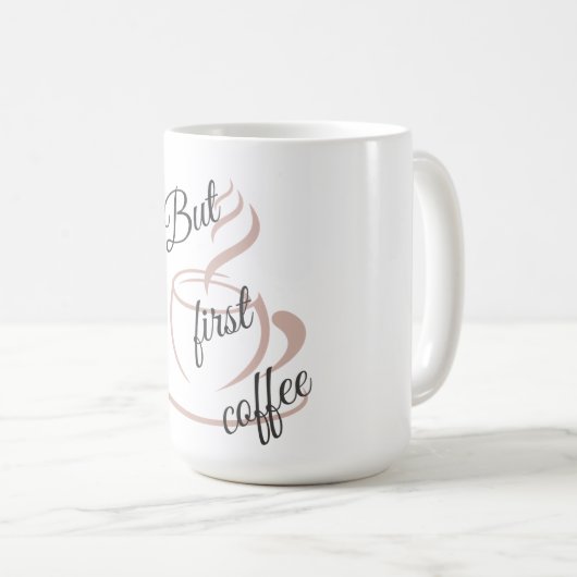 But First,coffee Minimalist Mug /cute coffee  Koffiemok (Voorkant rechts)