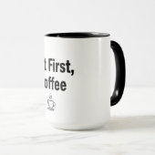 But First Coffee – Minimalist Mug with Steaming Cu (Devant droit)