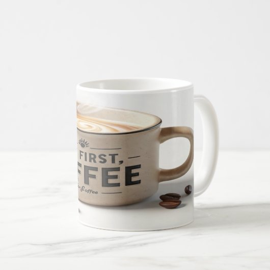 But First, Coffee – Tasse Café Motivation Matinale (Devant droit)