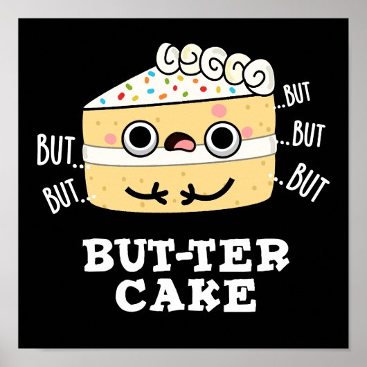 But-ter Cake Grappige Botter Pun Donker BG Poster (Voorkant)