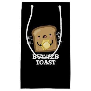 But-ter Toast Grappige Brood Pun Donker BG Klein Cadeauzakje
