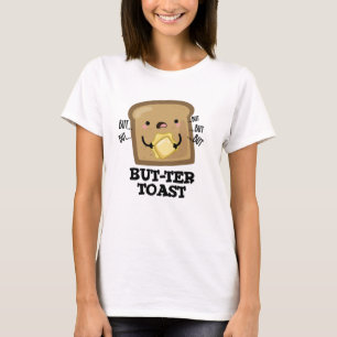 But-ter Toast Grappige Brood Pun Donker BG T-shirt