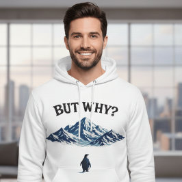 But Why? Penguin Hoodie – Funny Confused Penguin 