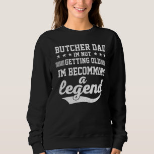 Butcher Pa, ik word niet oud en ik word een Le Trui