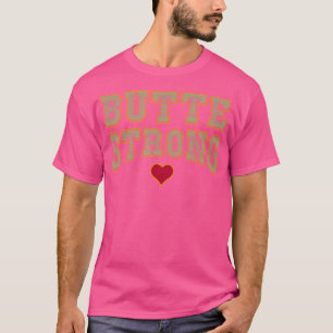 Butte Strong Paradise California Camp Fire T-shirt