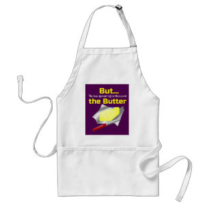 Butter Butt, maar hoe minder de boter, hoe beter Standaard Schort