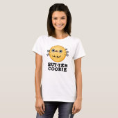 Butter Cookie Funny Food Pun T-shirt (Voorkant volledig)
