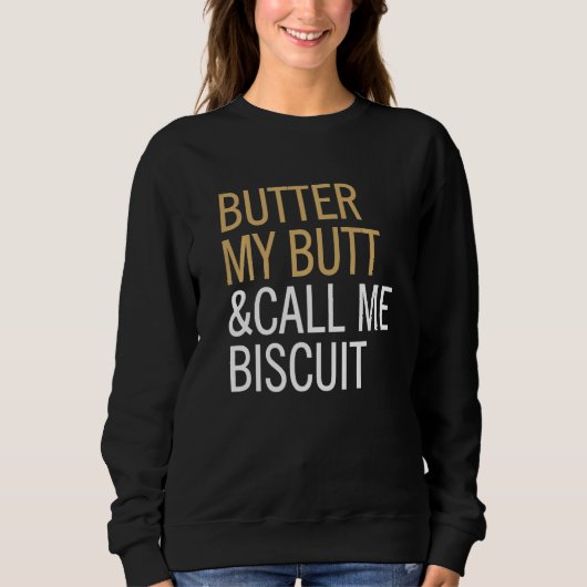 Butter Quote noem me Biscuit Trui (Voorkant)