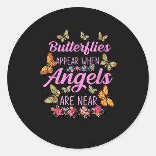 Butterflies Appear When Angels Are Near Butterfly Ronde Sticker