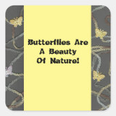 Butterflies zijn een schoonheid vierkante sticker (Voorkant)