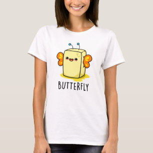 Butterfly Funny Butter met Wings Pun T-shirt