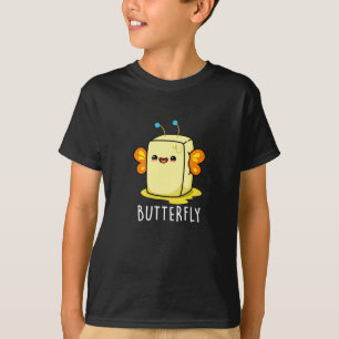 Butterfly Funny Butter With Wings Pun Dark BG T-shirt