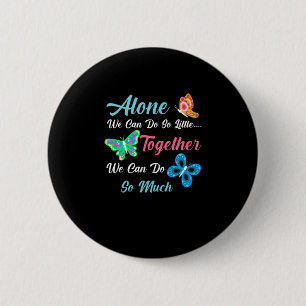 Butterfly Gift Alleen kunnen we zo weinig doen Ronde Button 5,7 Cm