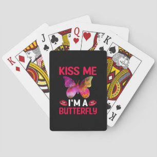Butterfly Gift Kus me I Am A Butterfly Pokerkaarten